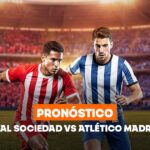 Pronóstico Real Sociedad vs Atlético Madrid